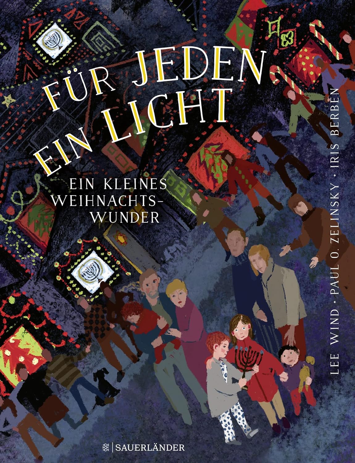 Cover vom Buch Für jeden ein Licht - Ein kleines Weihnachtswunder von Lee Wind, Paul O. Zelinsky und Iris Berben. Auf dem Cover sind viele Mensche zu sehen. Der Boden ist mit Schnee bedeckt. Im Hintergrund sind bunt beleuchtete Häuser zu sehen.