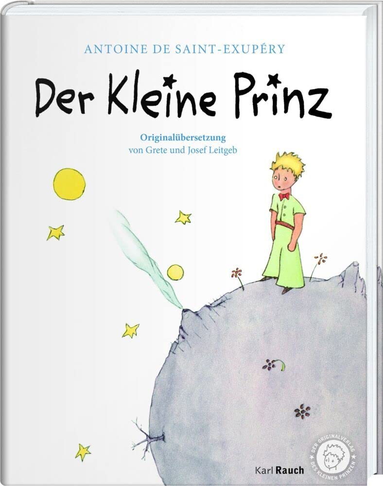 Cover des Buchs "Der kleine Prinz" in der Originalausgabe. Man sieht eine Illustration des kleinen Prinzen, der auf einem Planeten steht.