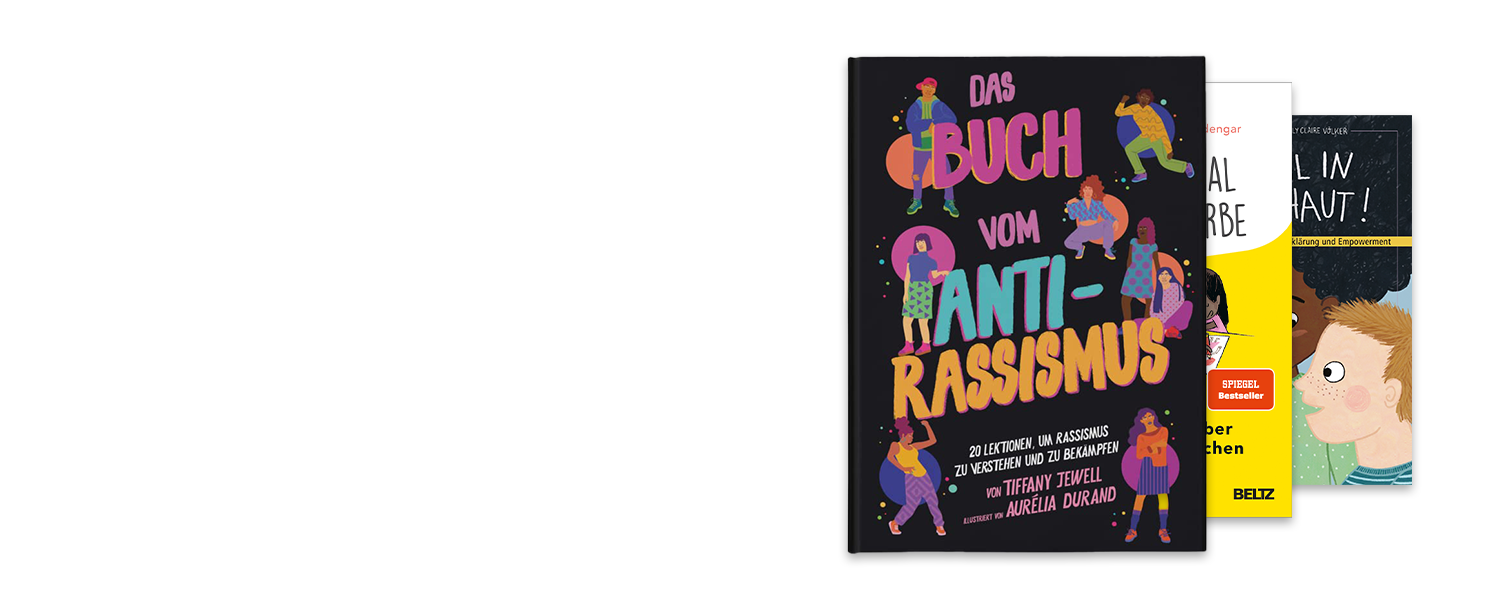 Bücher und Ratgeber für Eltern und Lehrer:innen. Kinderbücher, die über Rassismus und Hautfarbe aufklären.