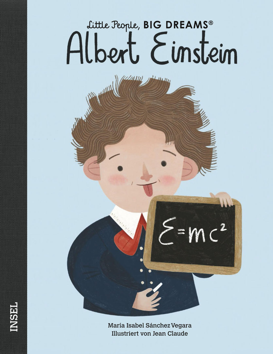 Cover der "Albert Einstein" Biografie für Kinder. Die Illustration zeigt Albert Einstein als Kind mit einer Tafel in der Hand. Auf ihr steht eine Formel.