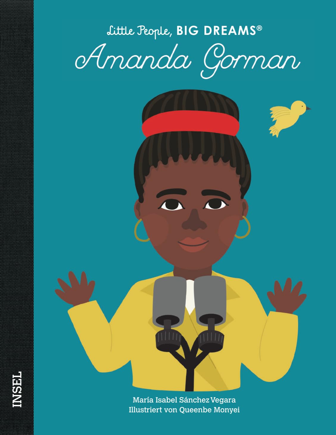 Cover des Buches „Amanda Gorman – Little People, BIG DREAMS“. Es zeigt eine gezeichnete Amanda Gorman mit gelbem Kleid, rotem Haarband und Mikrofonen vor türkisfarbenem Hintergrund.