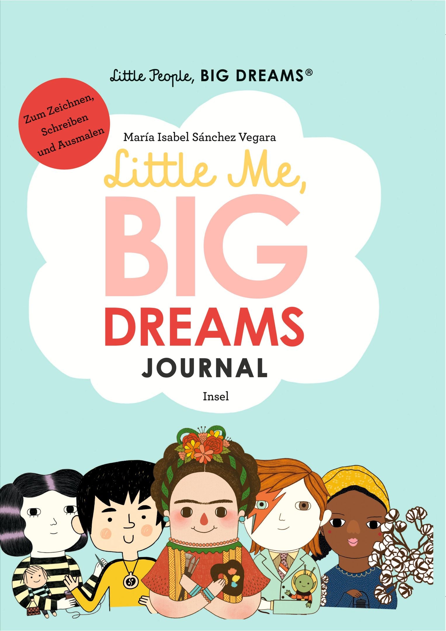 Cover des "Little Me, Big Dreams Journal" mit Illustrationen von berühmten Persönlichkeiten zum Zeichnen, Schreiben und Ausmalen.