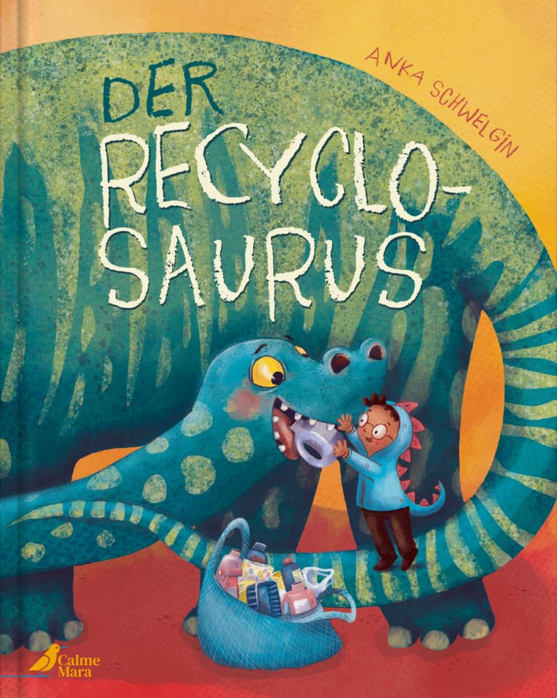 Cover des Bilderbuchs "Der Recyclosaurus" zeigt einen bunten Dinosaurier, der von einem Kind mit Plastik gefüttert wird.