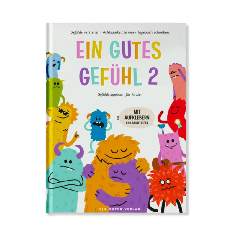 Cover des Kinderbuchs "Ein gutes Gefühl 2" mit bunten Gefühlsmonstern auf weißem Hintergrund.