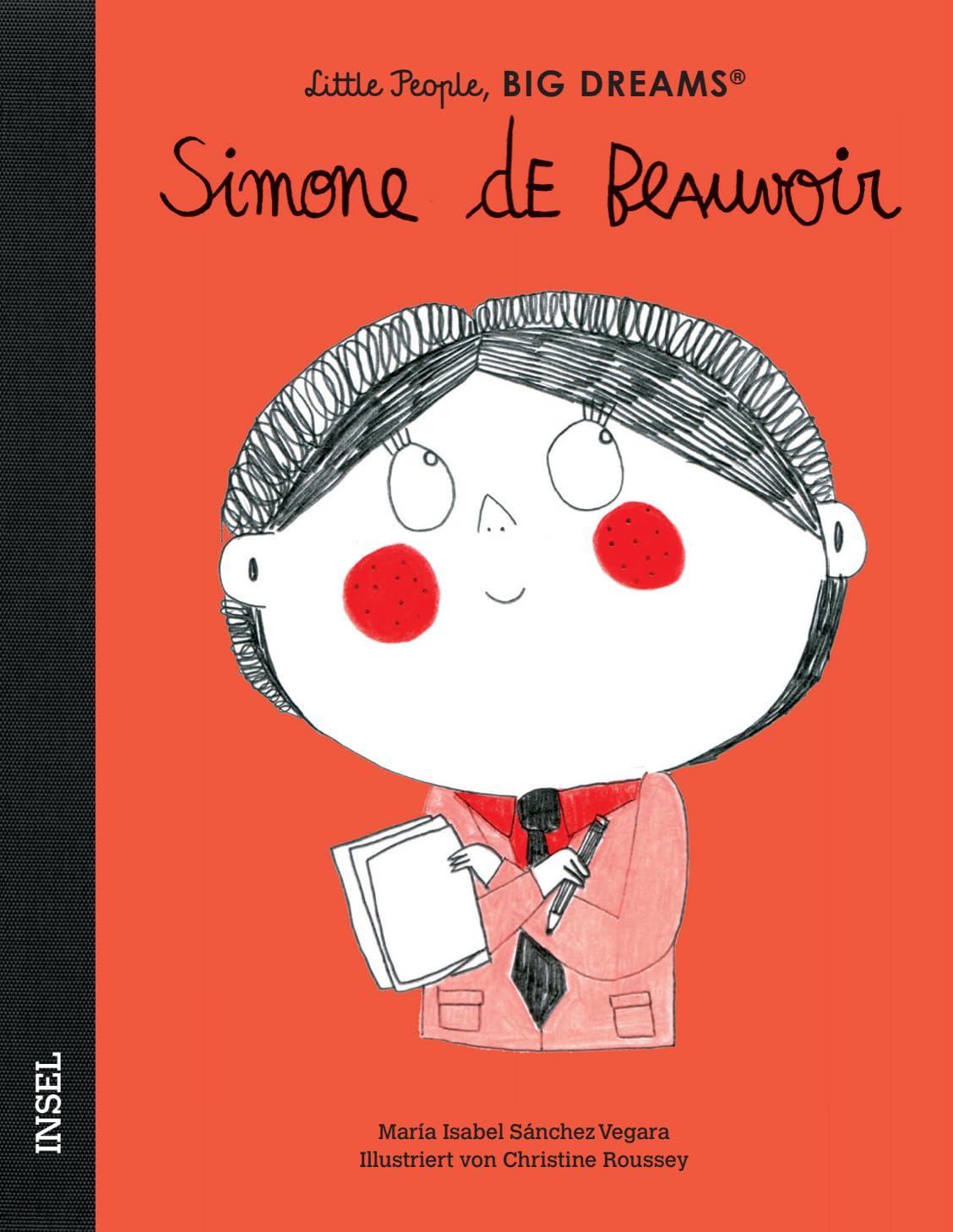 Cover der Simone de Beauvoir Biografie für Kinder. Die Illustration zeigt Simone mit Zettel und Stift in der Hand und auf orangerotem Hintergrund.