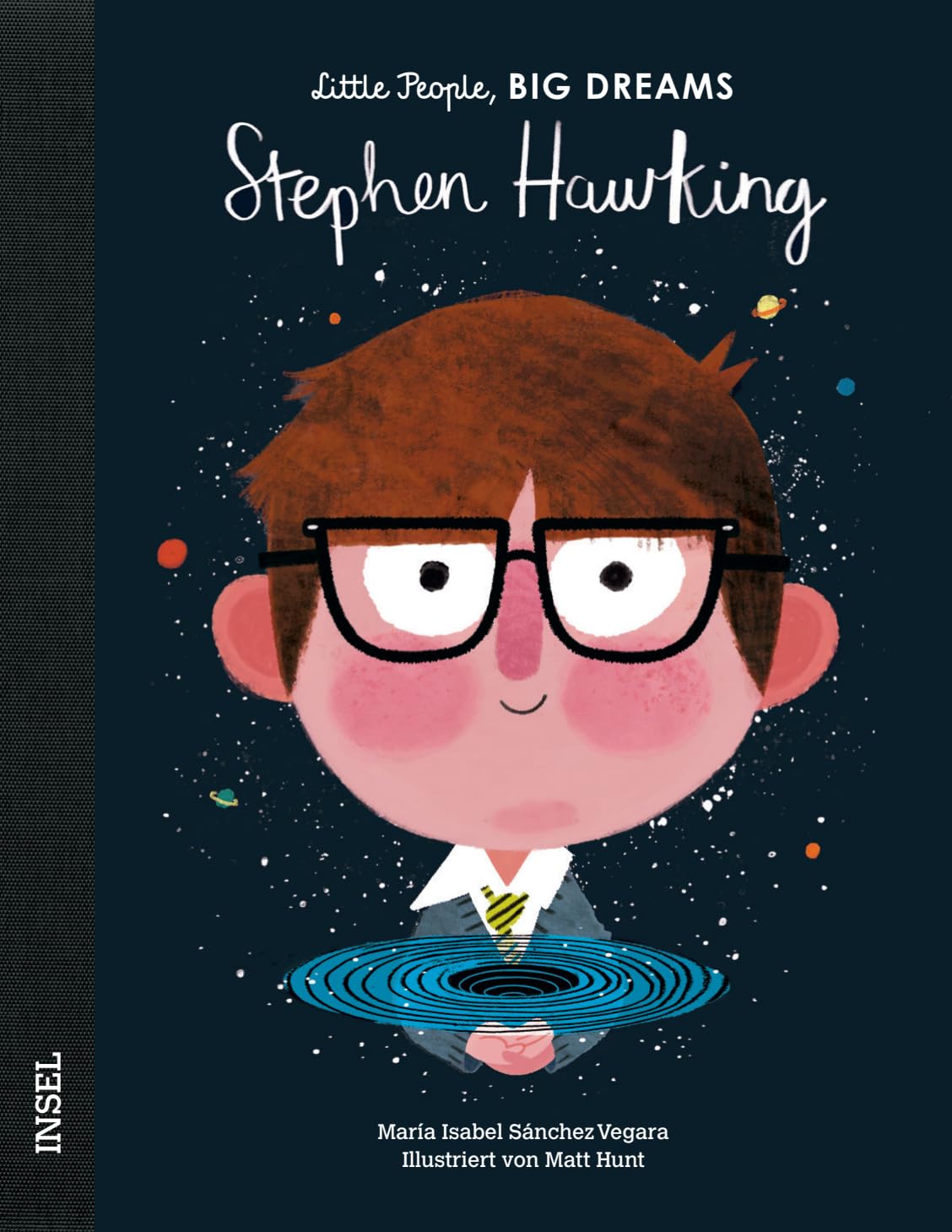 Cover des Buches „Stephen Hawking – Little People, BIG DREAMS“. Zu sehen ist eine Illustration von Stephen Hawking mit Brille, umgeben von Sternen und Planeten, vor dunkelblauem Hintergrund.